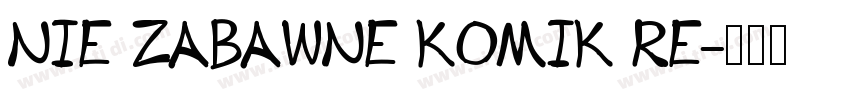 Nie Zabawne Komik Re字体转换